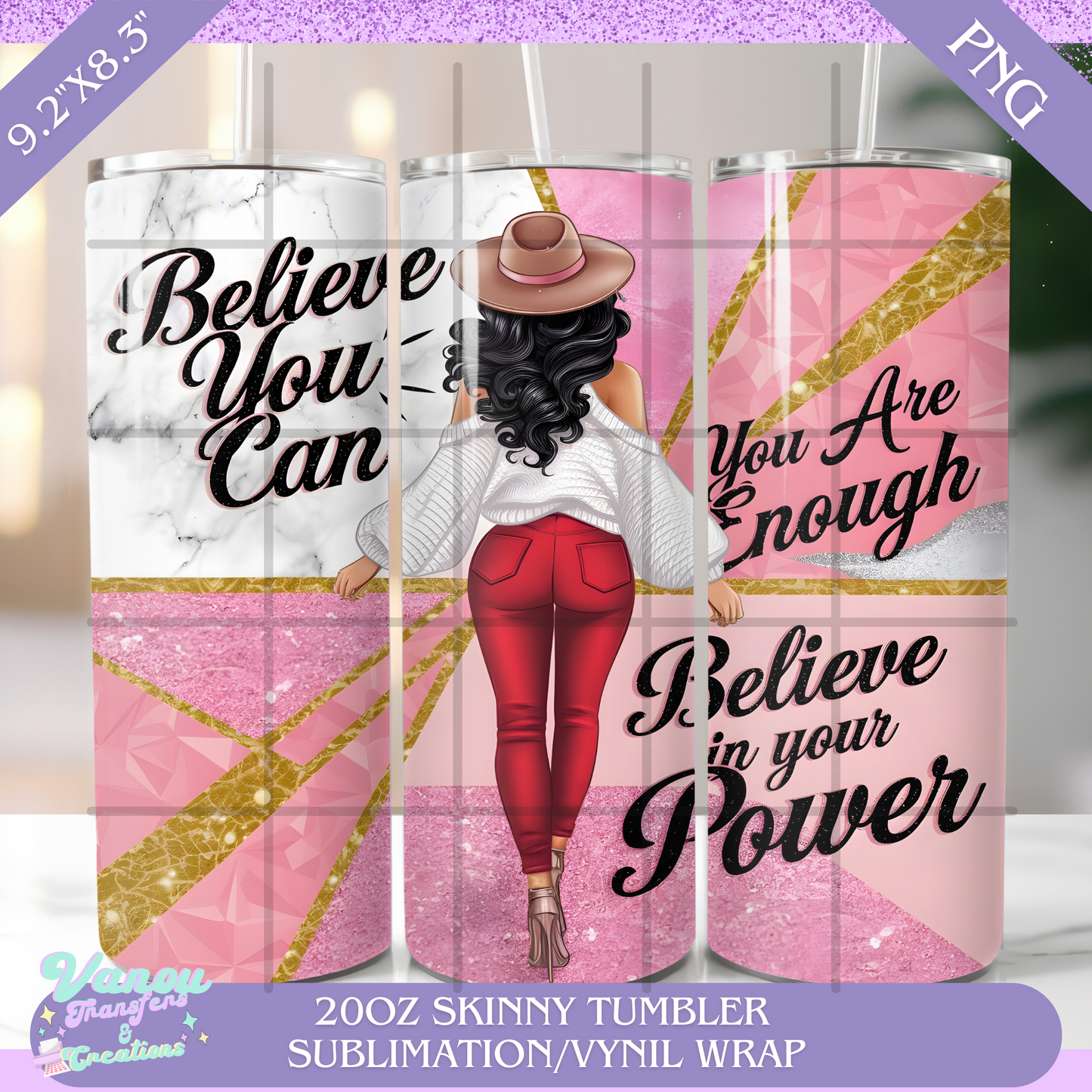 Believe you can #2 20oz skinny tumbler PNG sublimation/vinyl