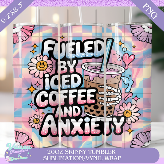 Fueled by iced coffee and anxiety 20oz skinny tumbler PNG sublimation/vinyl