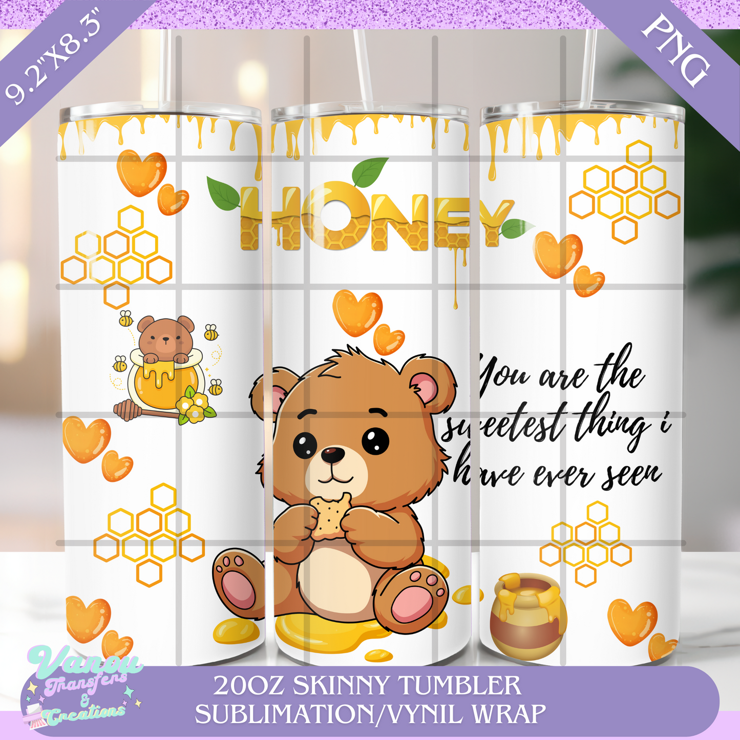 Honey 20oz skinny tumbler PNG sublimation/vinyl